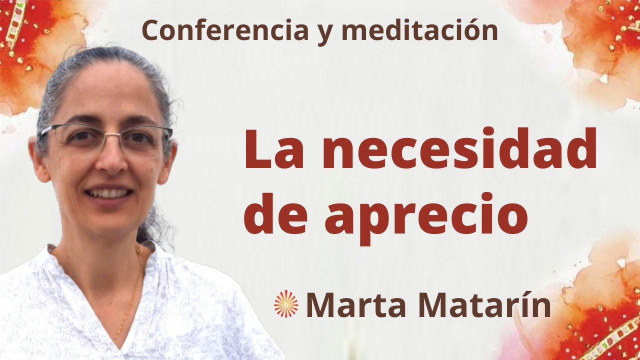 4 Agosto 2022 Meditación y conferencia: La necesidad de aprecio