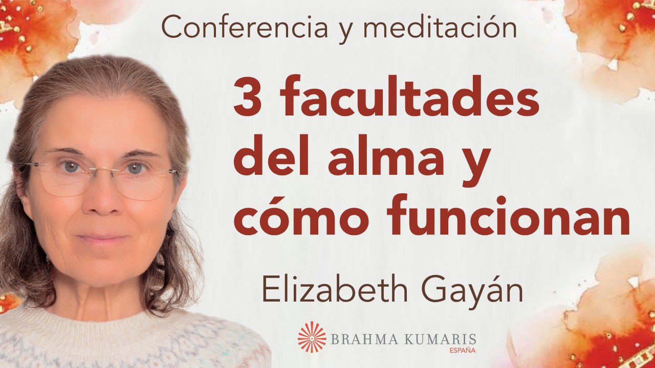 Meditación y conferencia: 3 facultades del alma y cómo funcionan (8 Noviembre 2025)