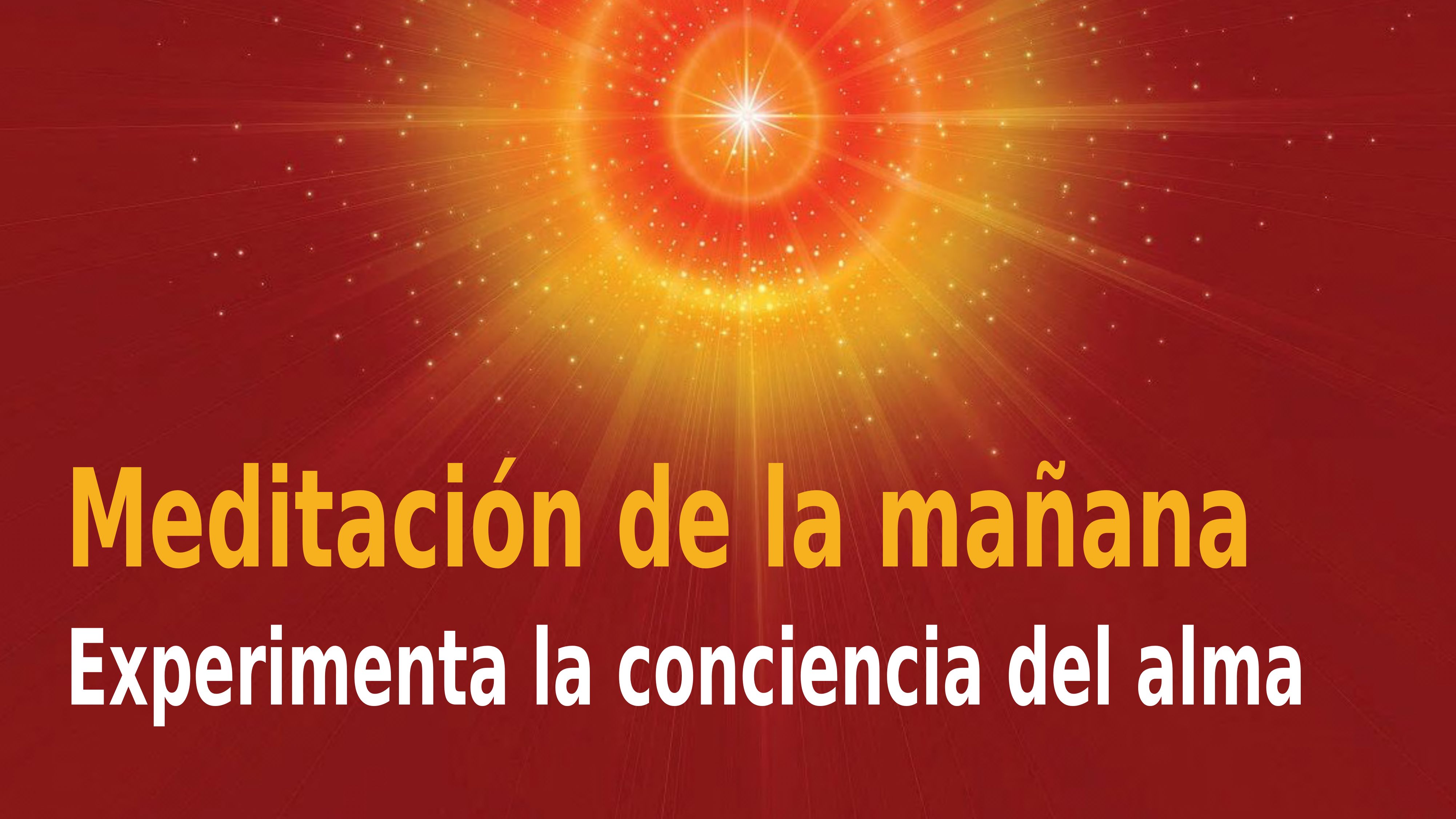 Meditación Raja Yoga de la mañana: Experimenta la conciencia del alma (26 Noviembre 2020)