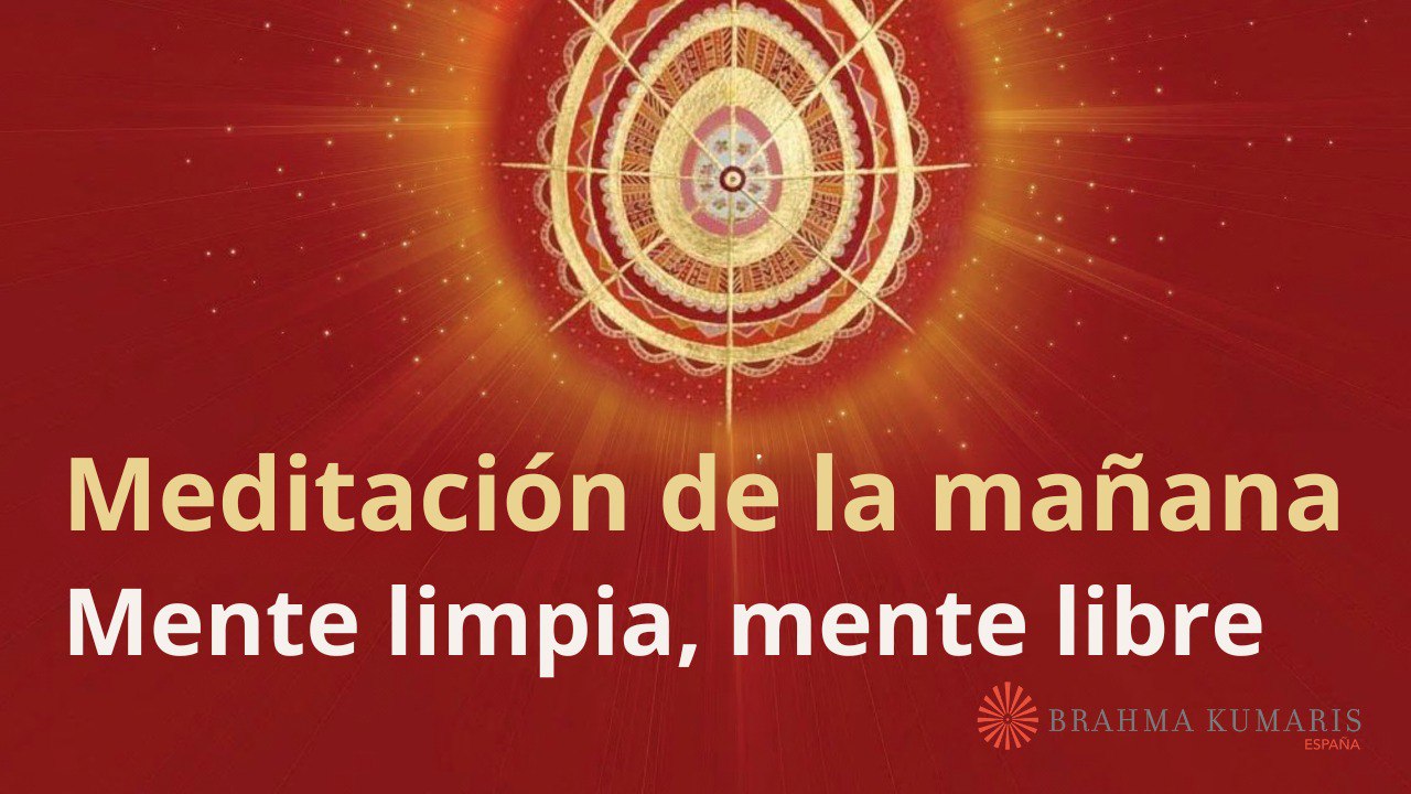 Meditación de la mañana:  Mente limpia, mente libre, con Elizabeth Gayán (1 Febrero 2024)