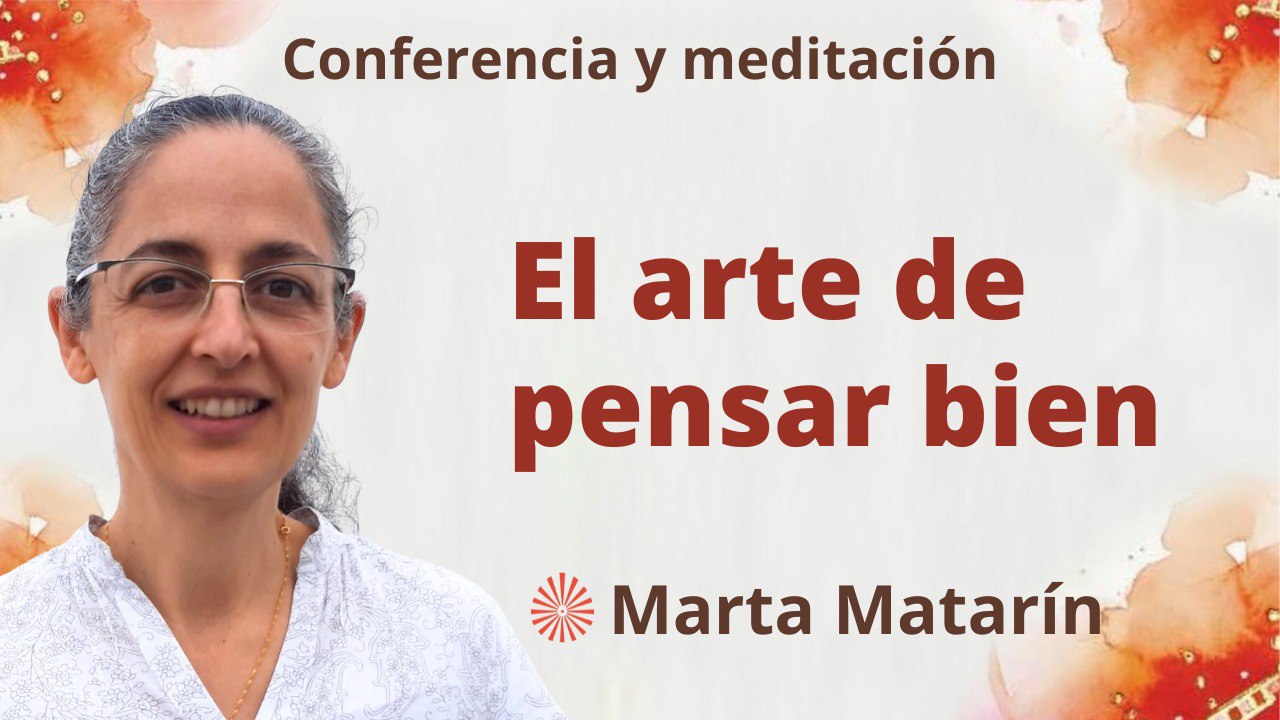 28 Septiembre 2023 Meditación y conferencia:  El arte de pensar bien