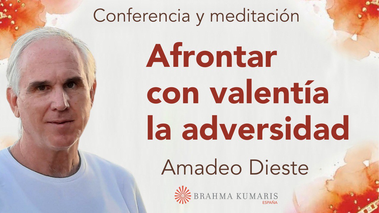 Meditación y conferencia:  Afrontar con valentia la adversidad  (9 Junio 2025)