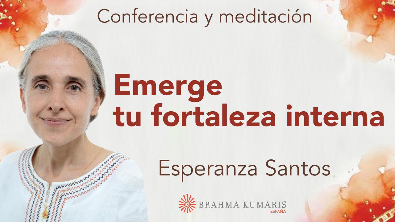 2 Abril 2025  Meditación y conferencia: Emerge tu fortaleza interna