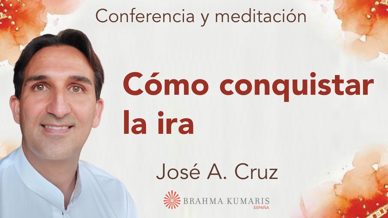 Meditación y conferencia: Cómo conquistar la ira (23 Febrero 2026)