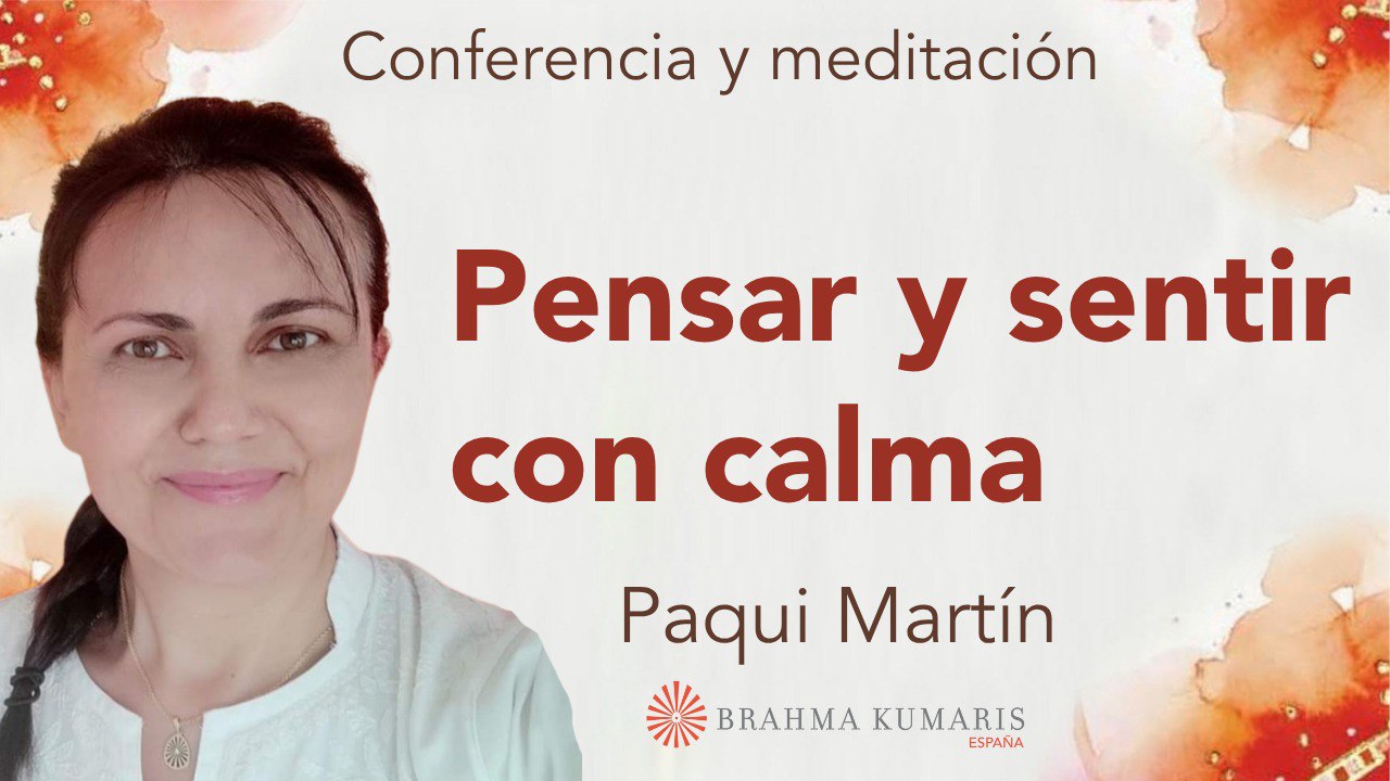 Meditación y conferencia: Pensar y sentir con calma (17 Noviembre 2025)