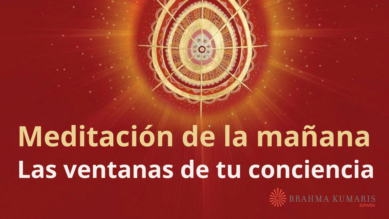 .Meditación de la mañana: Las ventanas de tu conciencia, con Esperanza Santos (1 Abril 2025)