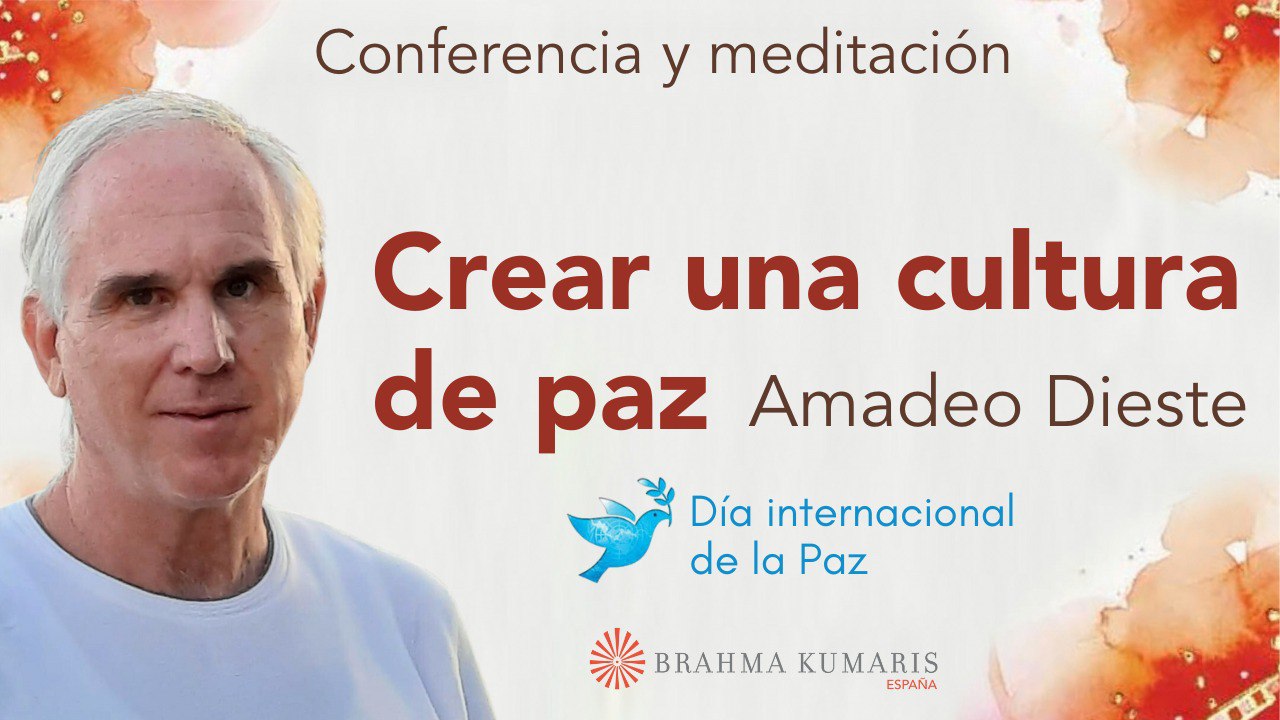 Meditación y conferencia:  Crear una cultura de paz (21 Septiembre 2024)