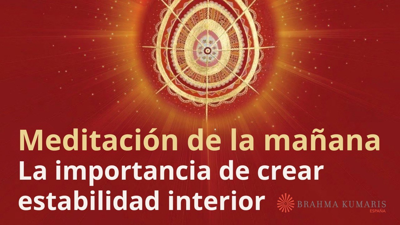 Meditación de la mañana:  La importancia de crear estabilidad interior, con José Mari Barrero (9 Mayo 2026)