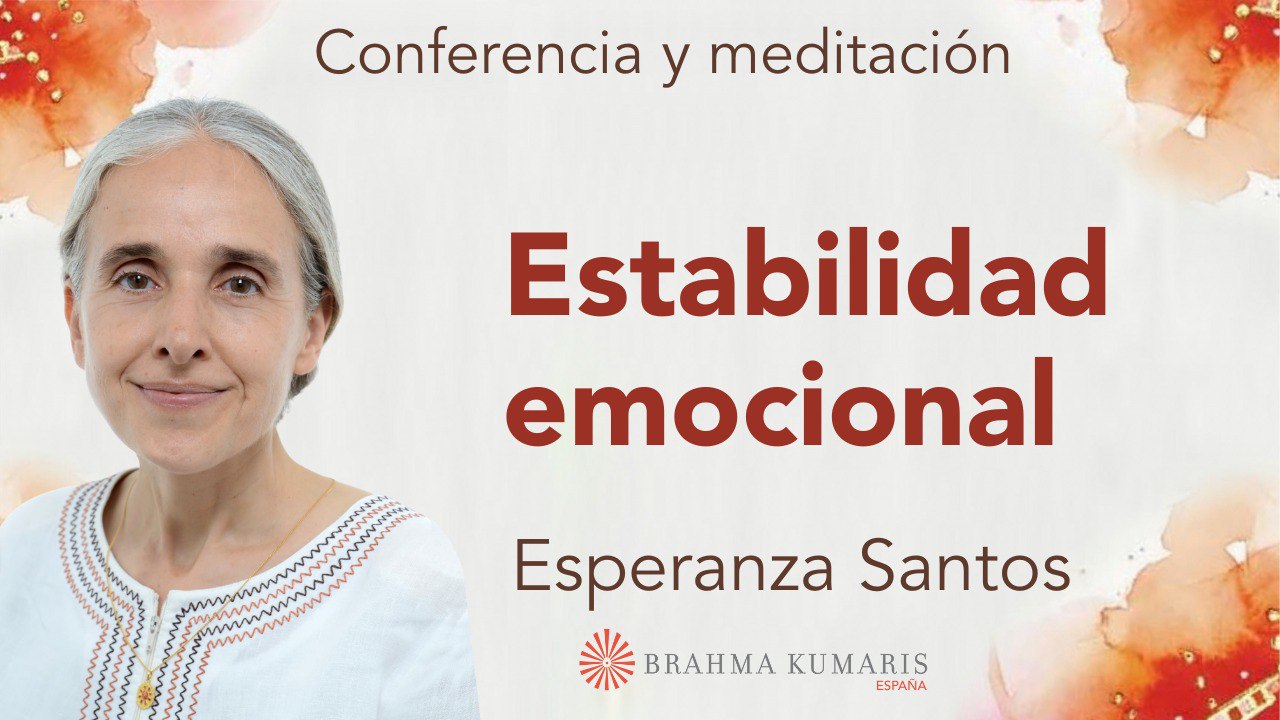 31 Enero 2024 Meditación y conferencia: Estabilidad emocional