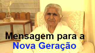 Dadi Janki: Mensagem para a Nova Geração