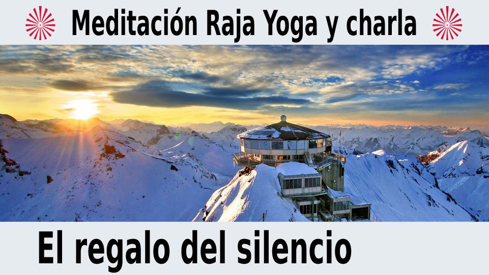 Meditación Raja yoga y charla: El regalo del Silencio (14 Diciembre 2020) On-line desde Madrid