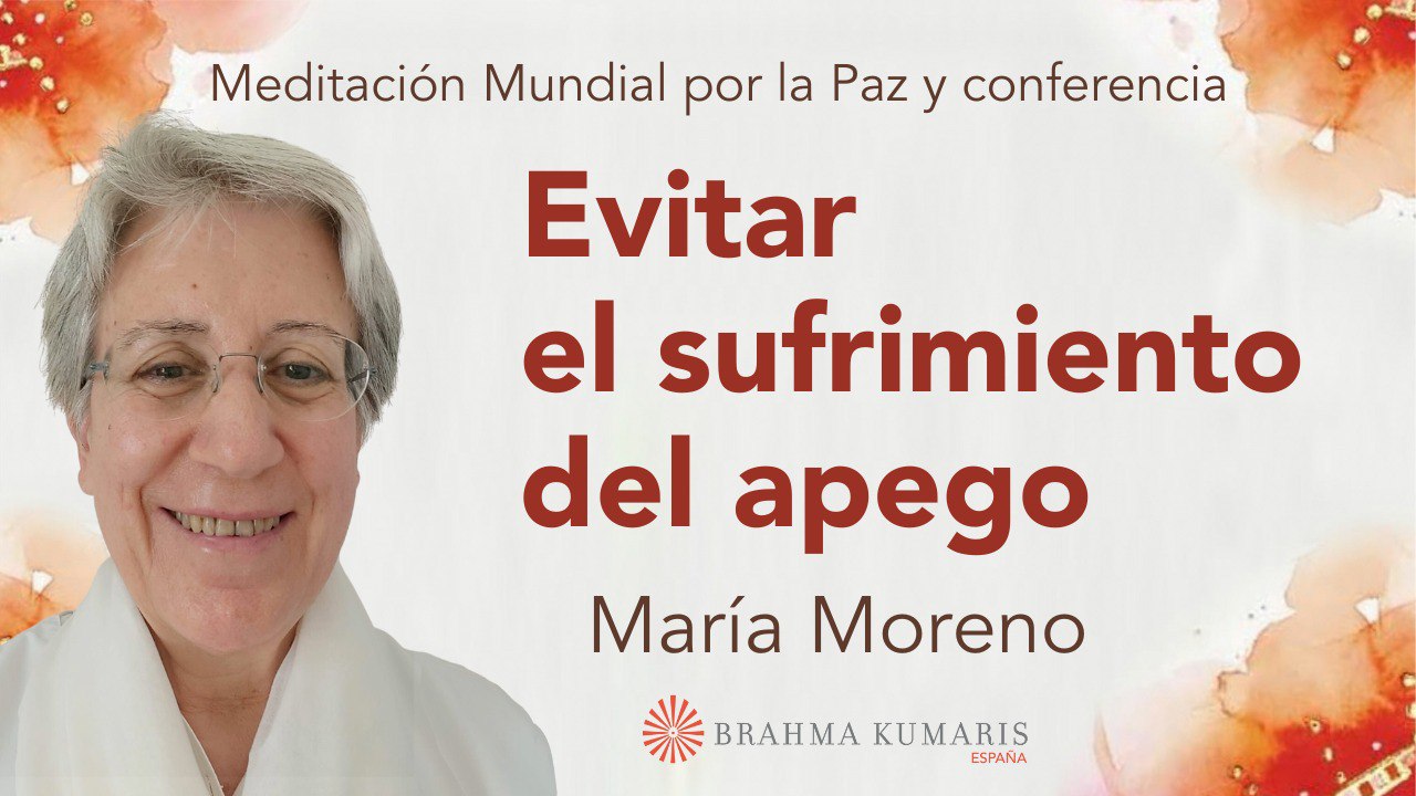 Meditación por la Paz: Evitar el sufrimiento del apego (15 Octubre 2023)