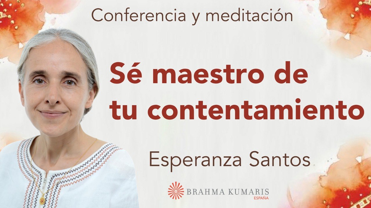 13 Mayo 2026 Meditación y conferencia: Sé maestro de tu contentamiento