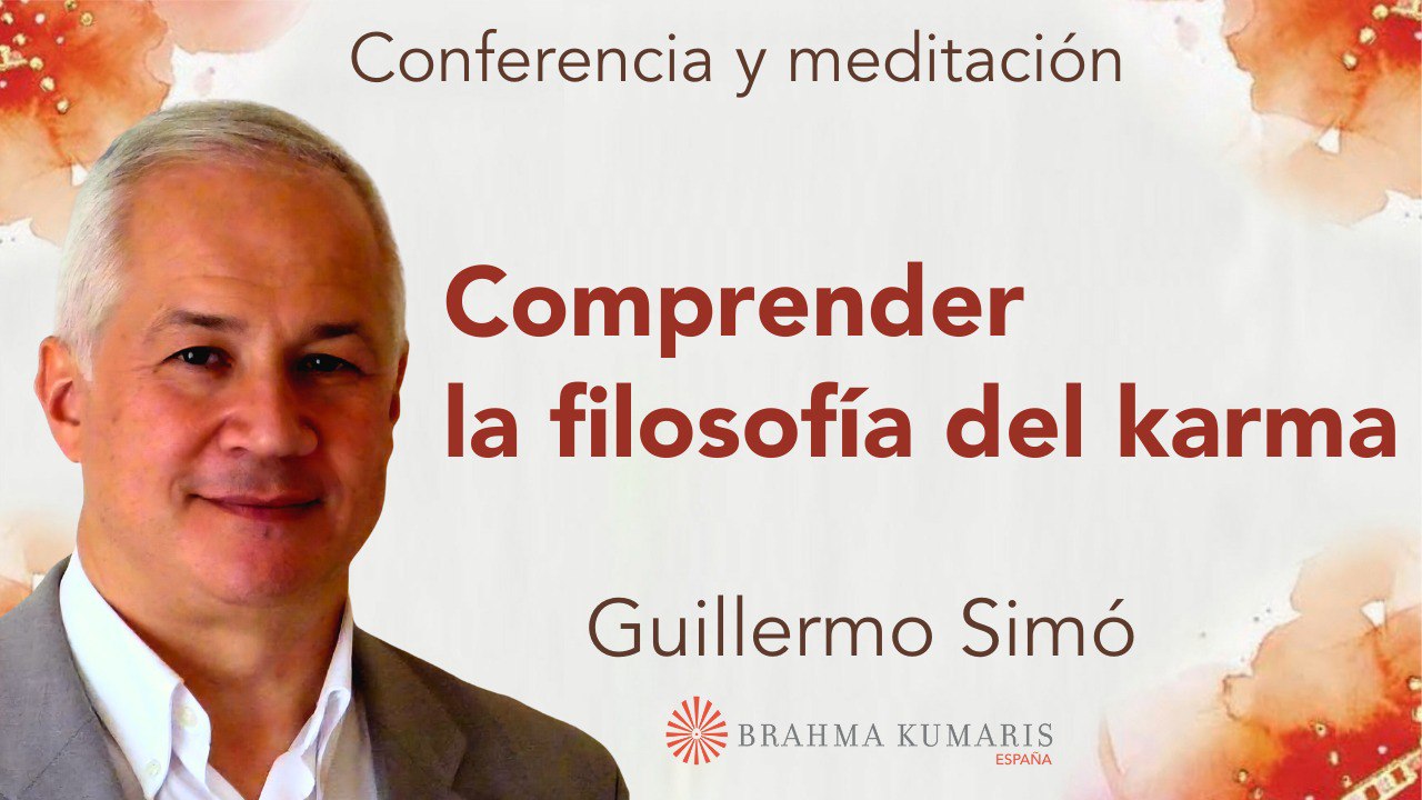 15 Julio 2025 Meditación y conferencia: Comprender la filosofía del karma