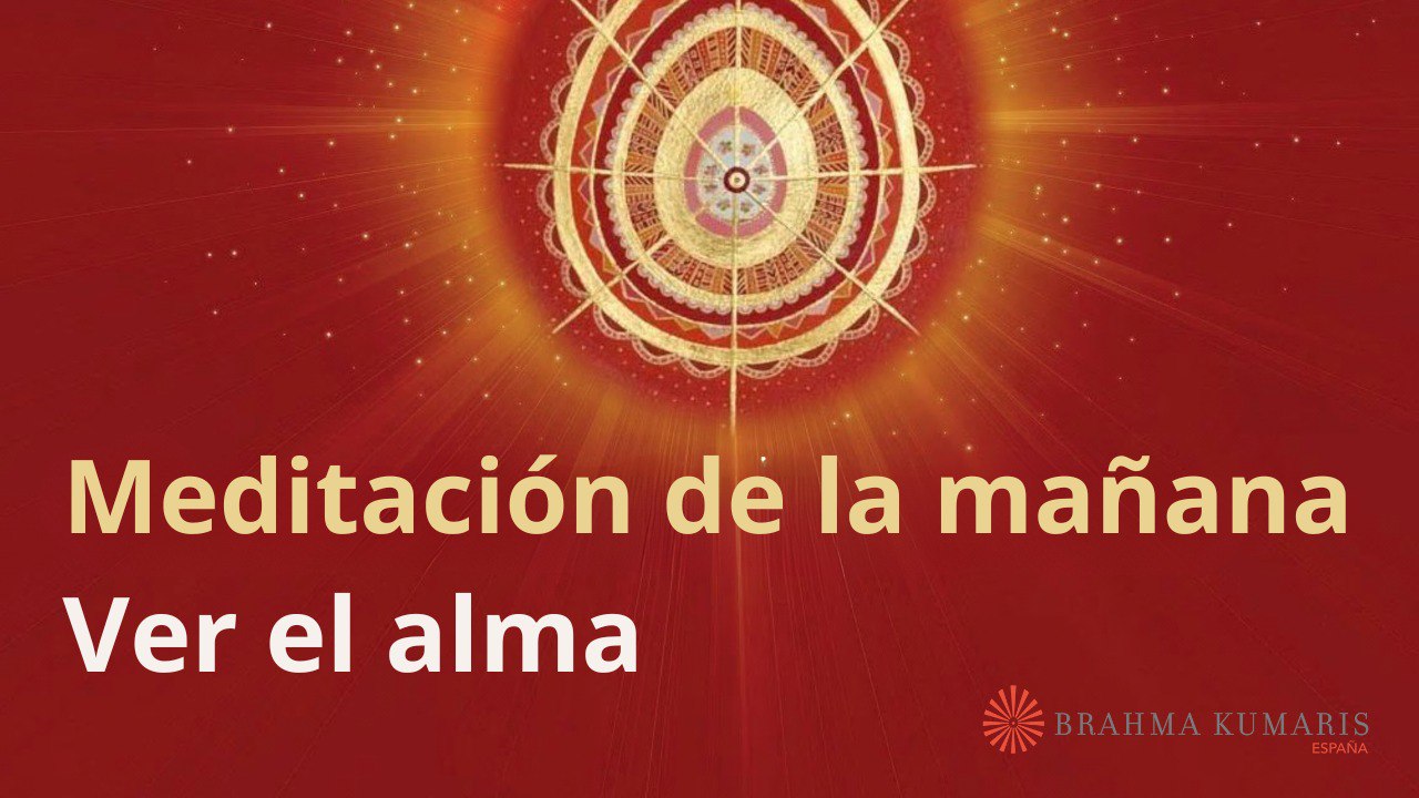 Meditación de la mañana: Ver el alma, con Guillermo Simó (18 Marzo 2024)