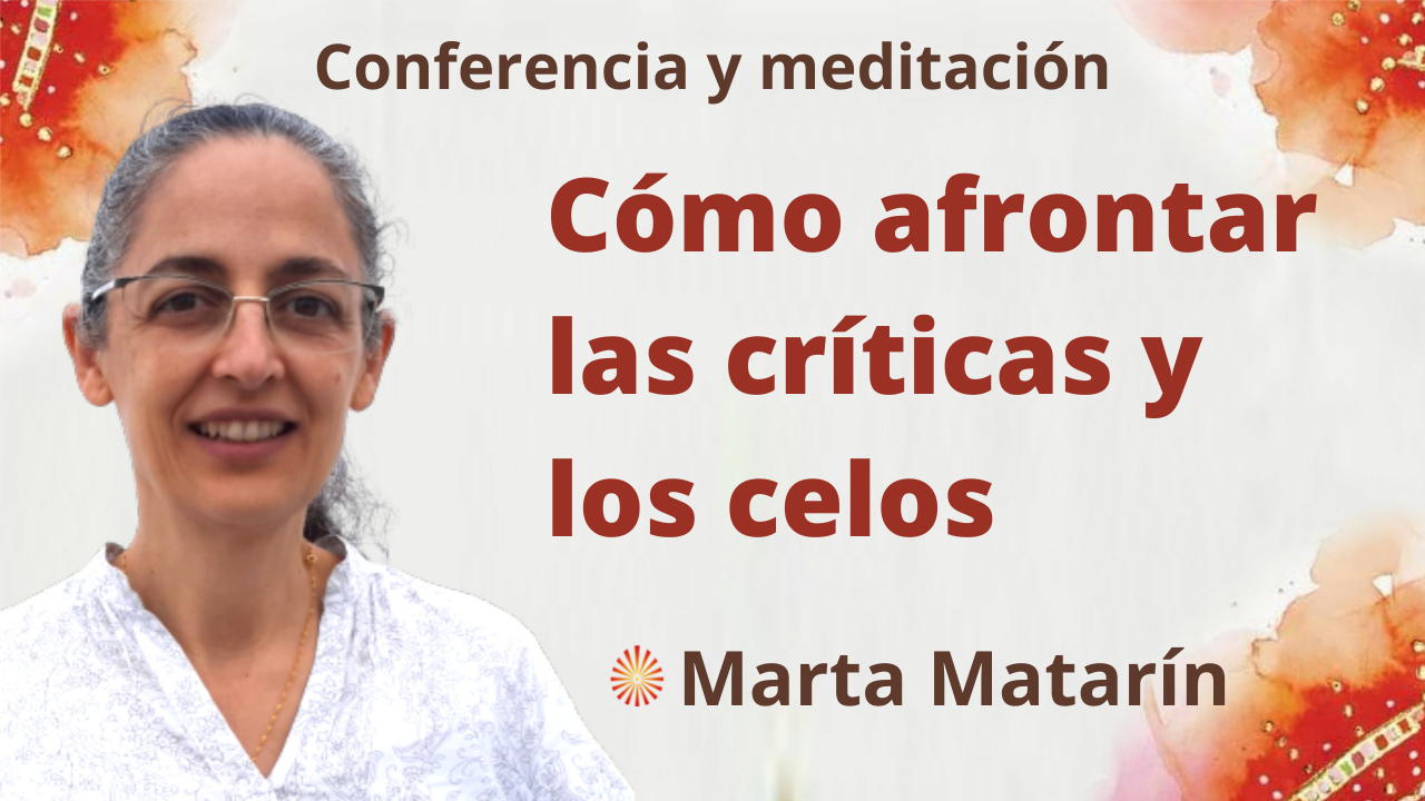 9 Diciembre 2021 Meditación y conferencia: Cómo afrontar las críticas y los celos