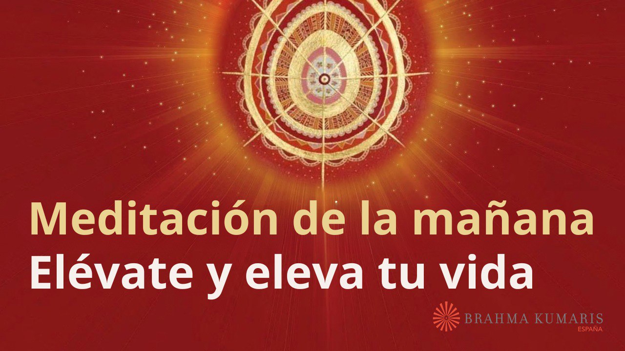 Meditación de la mañana: Elévate y eleva tu vida, con Marta Matarín (11 Octubre 2023)