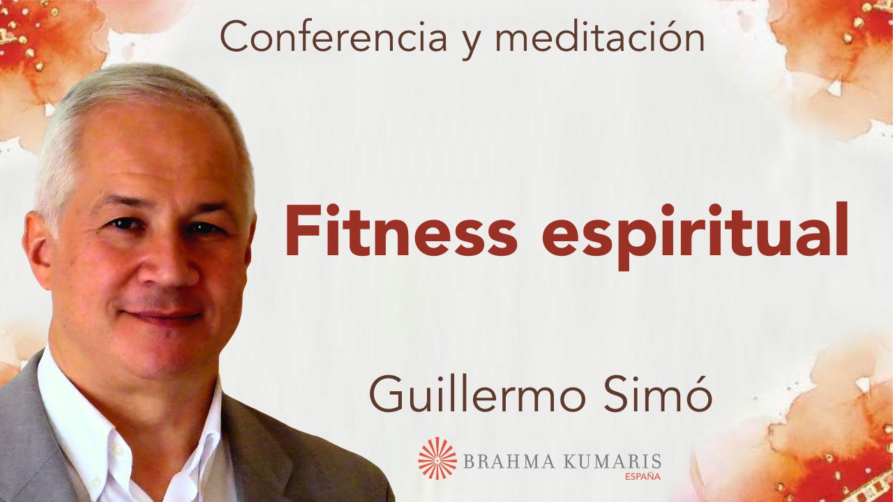 Meditación y conferencia: Fitness espiritual (6 Mayo 2025)