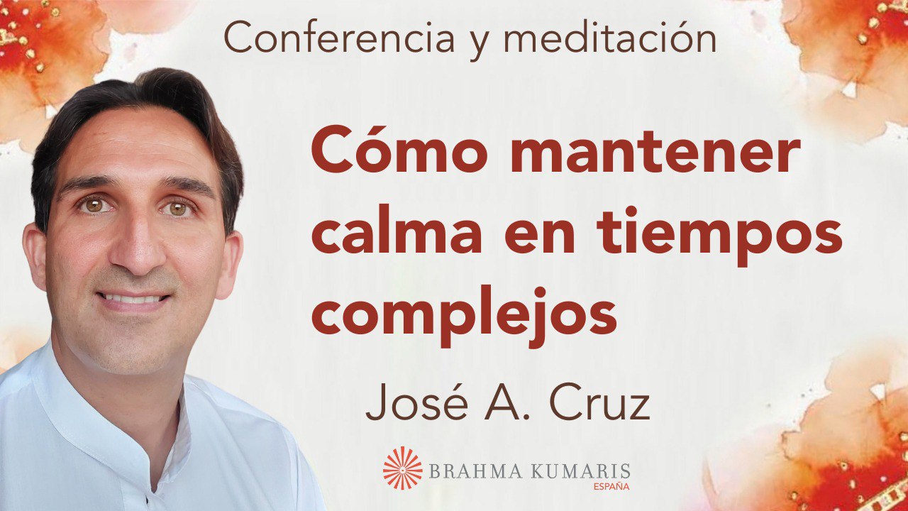 Meditación y conferencia: Cómo mantener calma en tiempos complejos (26 Enero 2026)