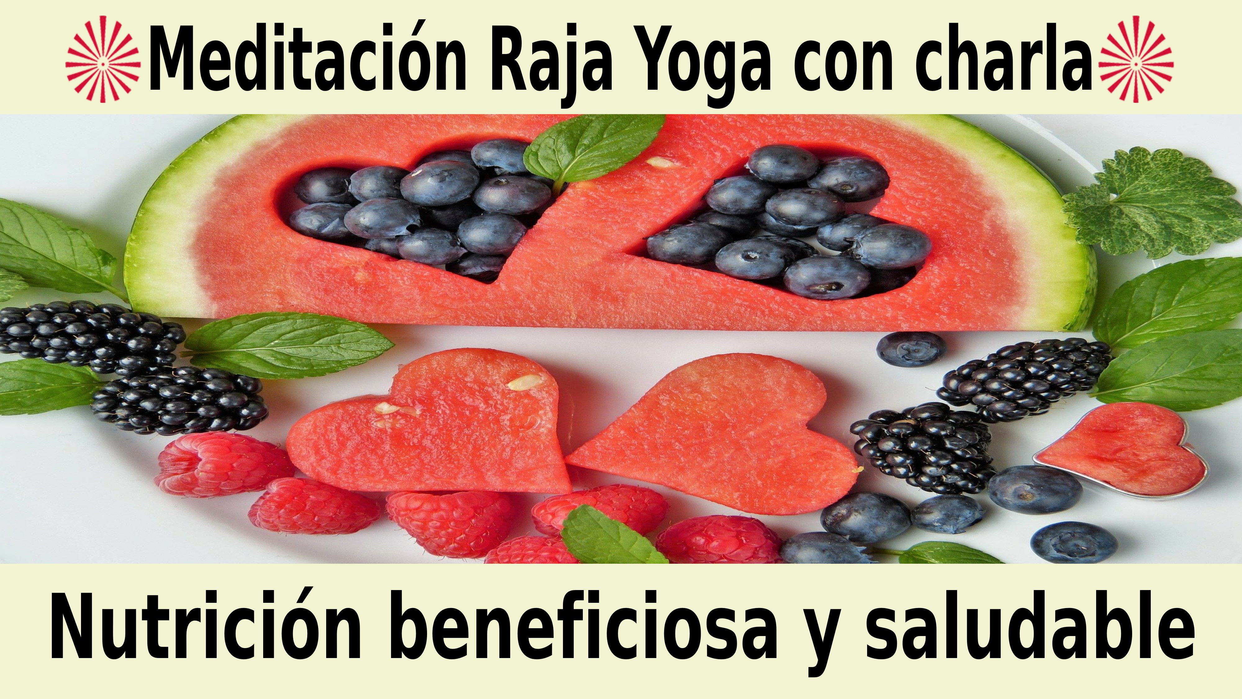 Meditación Raja Yoga:  Nutrición beneficiosa y saludable (26 Noviembre 2020) On-line desde Barcelona