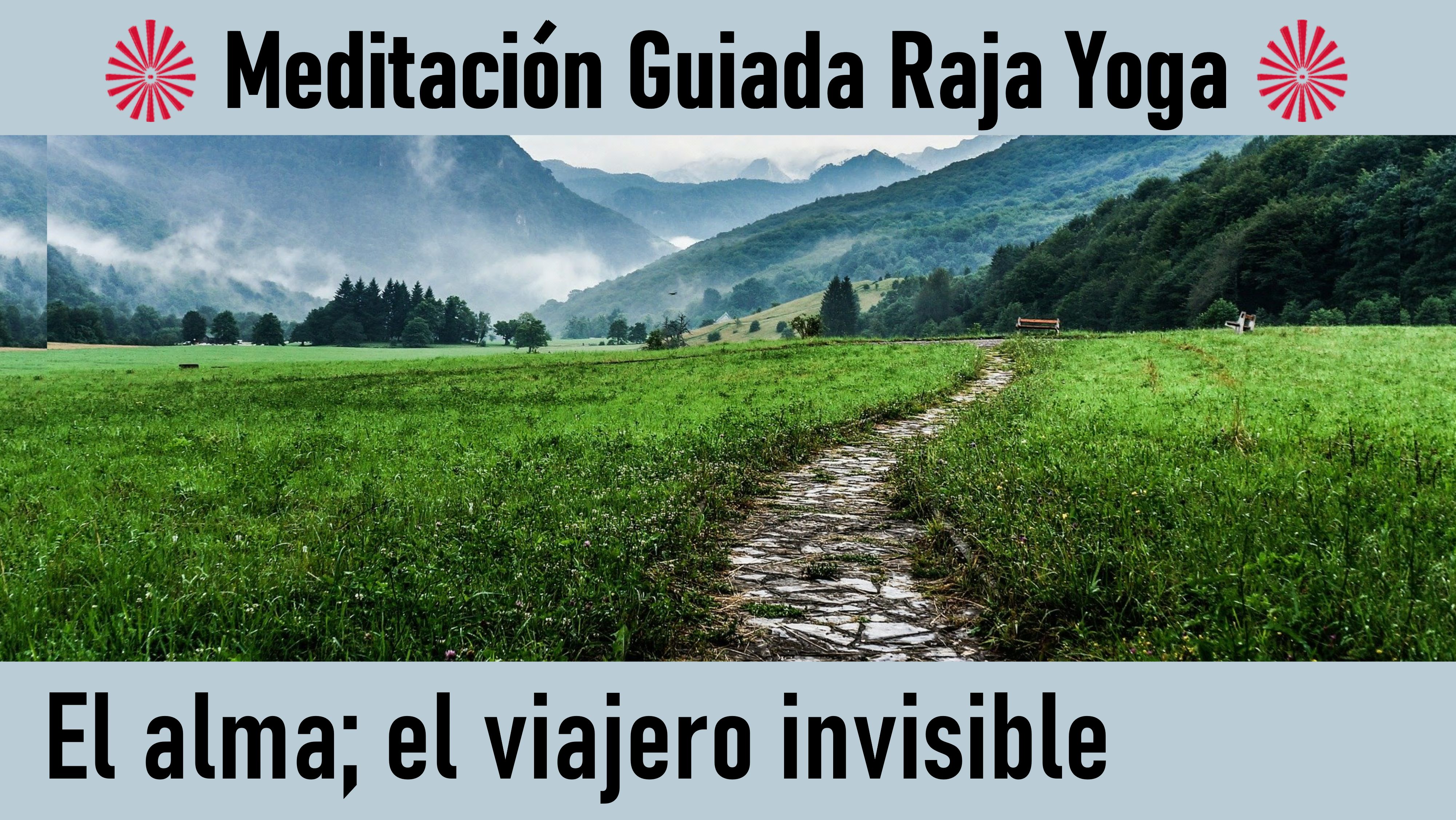 Meditación Raja Yoga: El viajero invisible (18 Junio 2020) On-line desde Mallorca