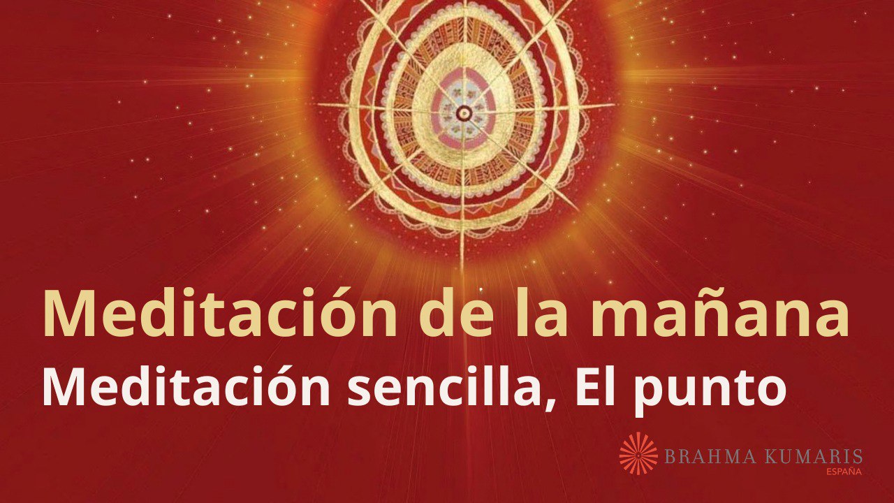 Meditación de la mañana:  Meditación sencilla, El punto, con Enrique Simó (17 Diciembre 2024)