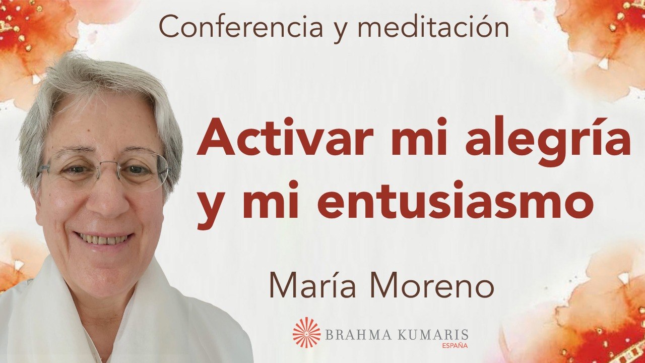 Meditación y conferencia  Activar mi alegría y mi entusiasmo (12 Abril 2026)