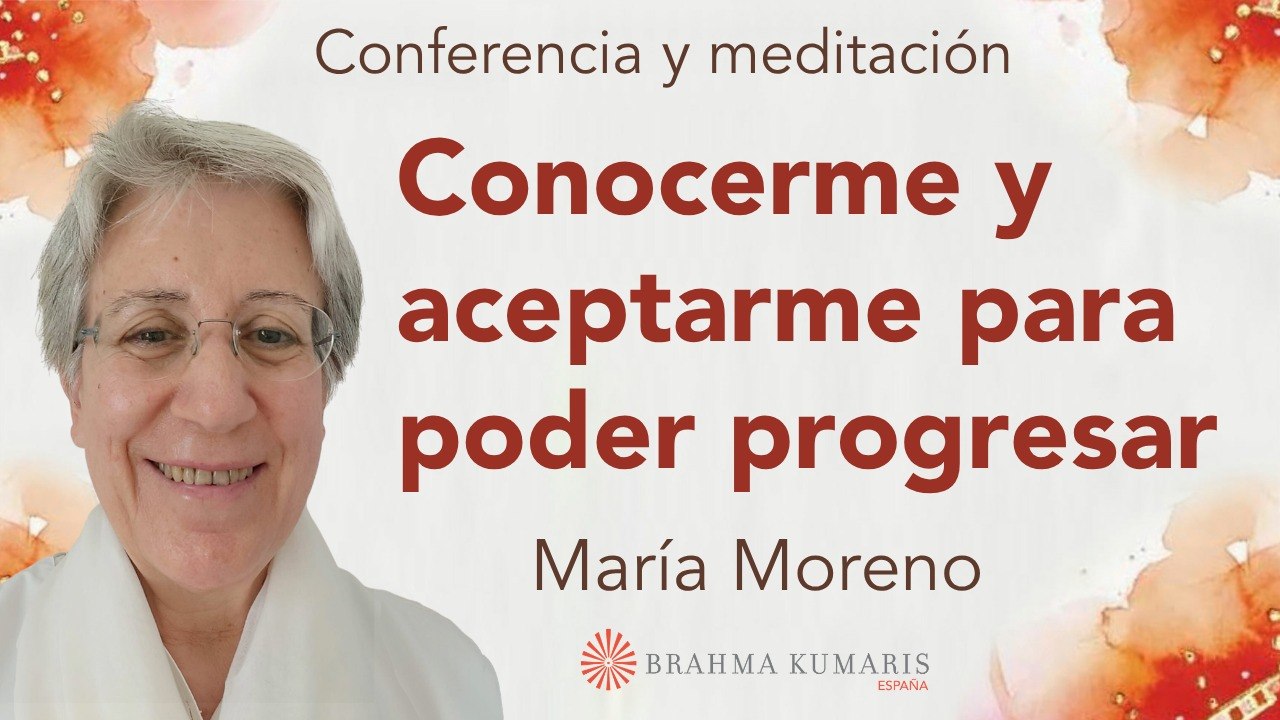Meditación y conferencia:  Conocerme y aceptarme para poder progresar (3 Mayo 2026)