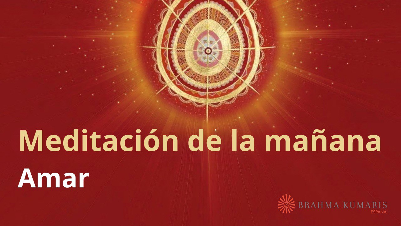 Meditación de la mañana:  Amar, con Marta Matarín (1 Octubre 2025)