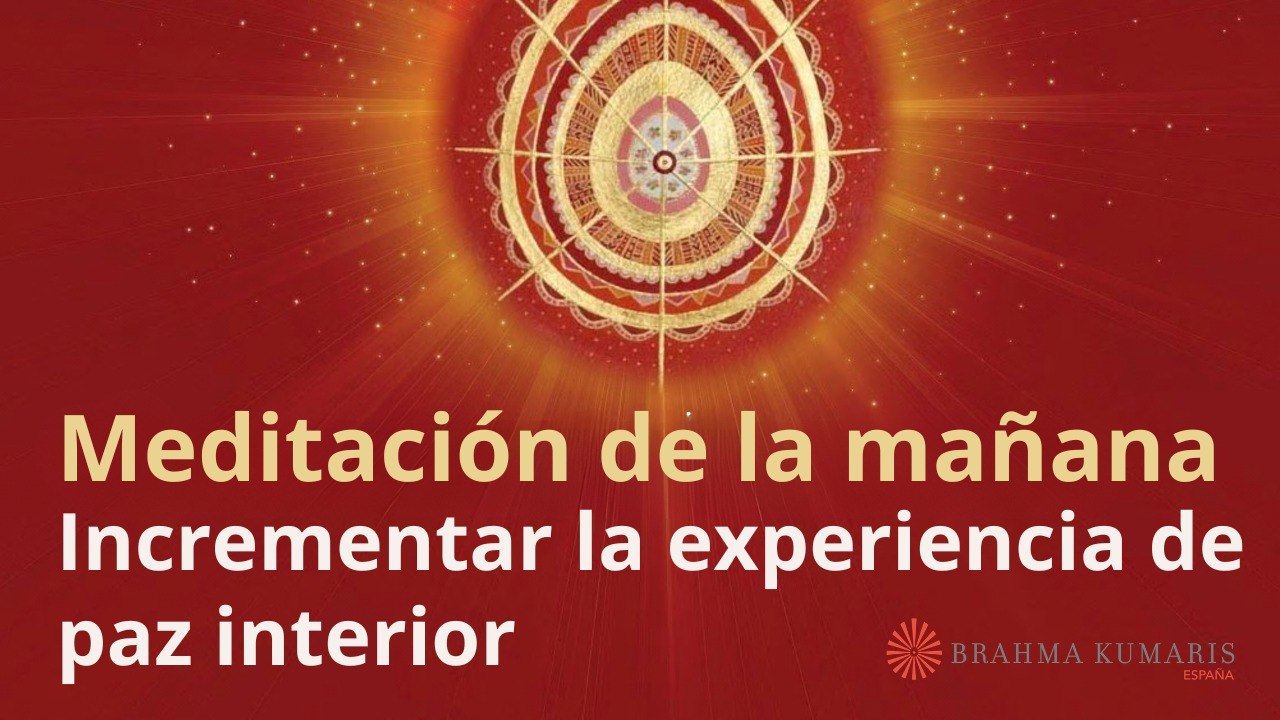 Meditación de la mañana:  Incrementar la experiencia de paz interior , con José Mari Barrero (25 Abril 2026)