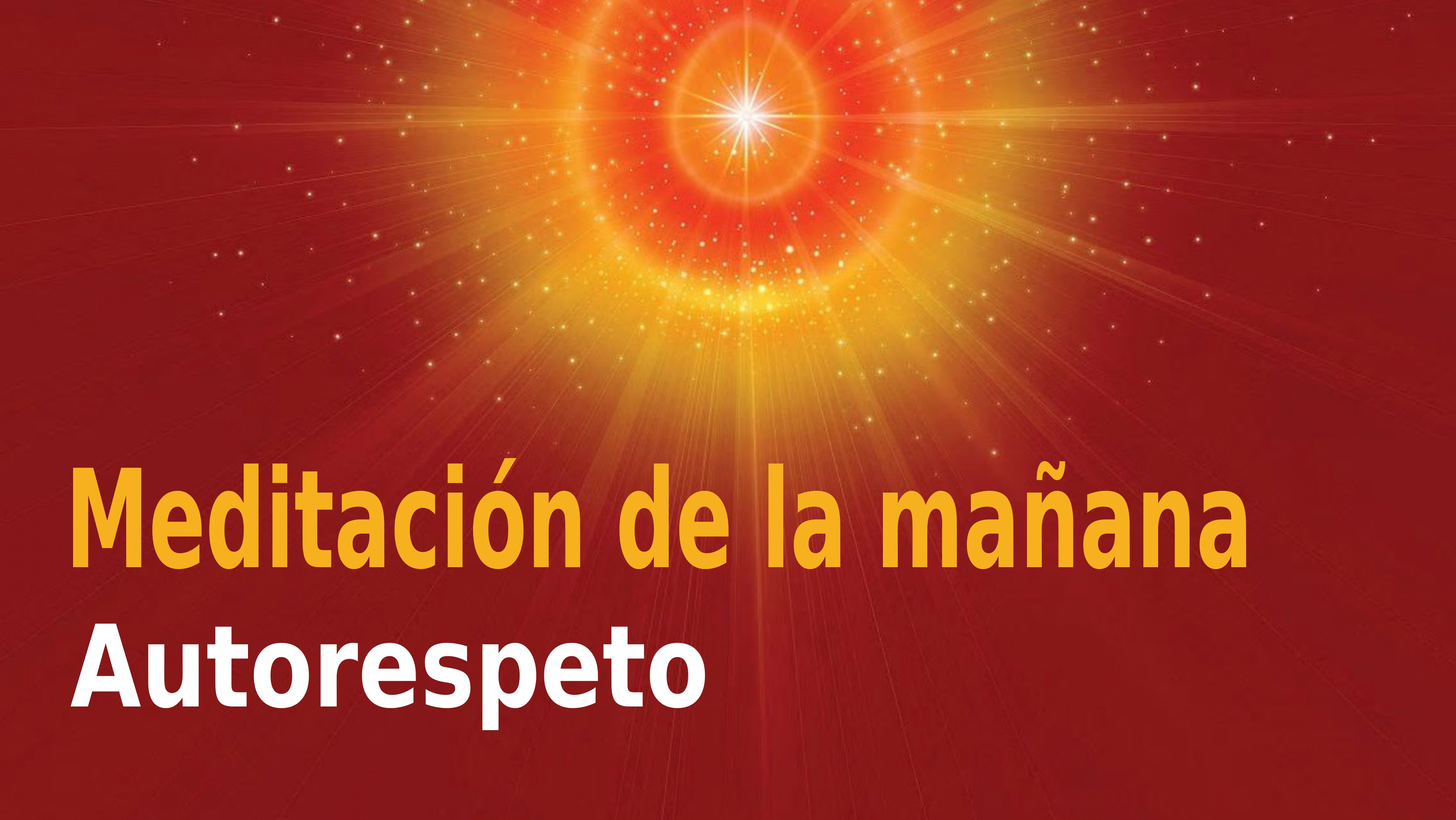 Meditación Raja Yoga de la mañana:  Auto-respeto (11 Noviembre 2020)