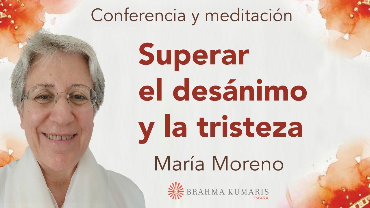 5 Abril 2026  Meditación y conferencia: Superar el desánimo y la tristeza