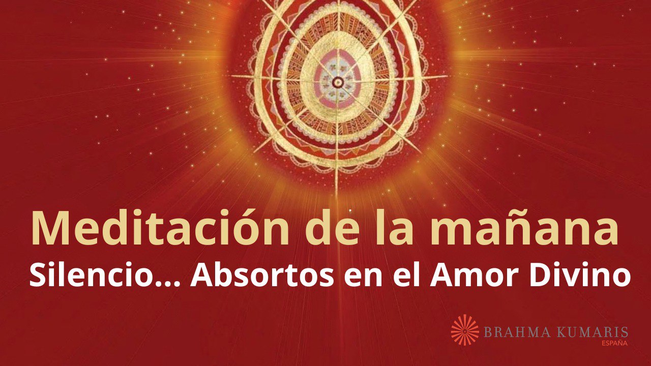 Meditación de la mañana: Silencio... Absortos en el Amor Divino, con  Elizabeth Gayán (4 Junio 2025)