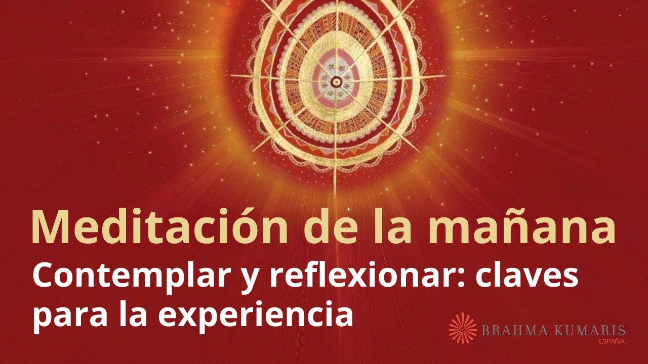 Meditación de la mañana: Contemplar y reflexionar claves para la experiencia , con Esperanza Santos