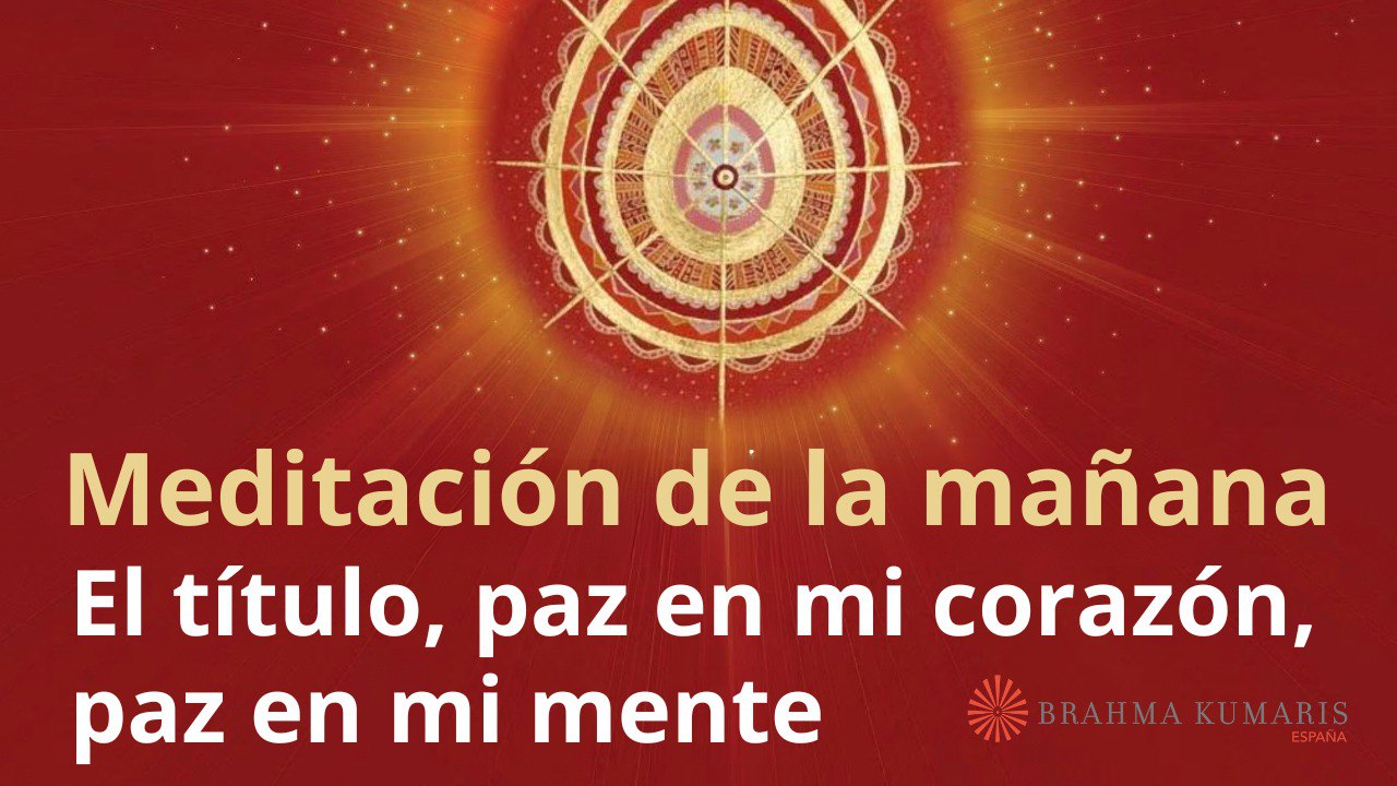 Meditación de la mañana:  Paz en mi corazón, paz en mi mente, María Moreno (20 Noviembre 2025)