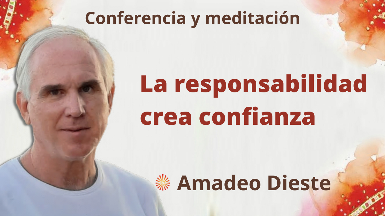 28 Octubre 2021 Meditación y conferencia: La responsabilidad crea confianza
