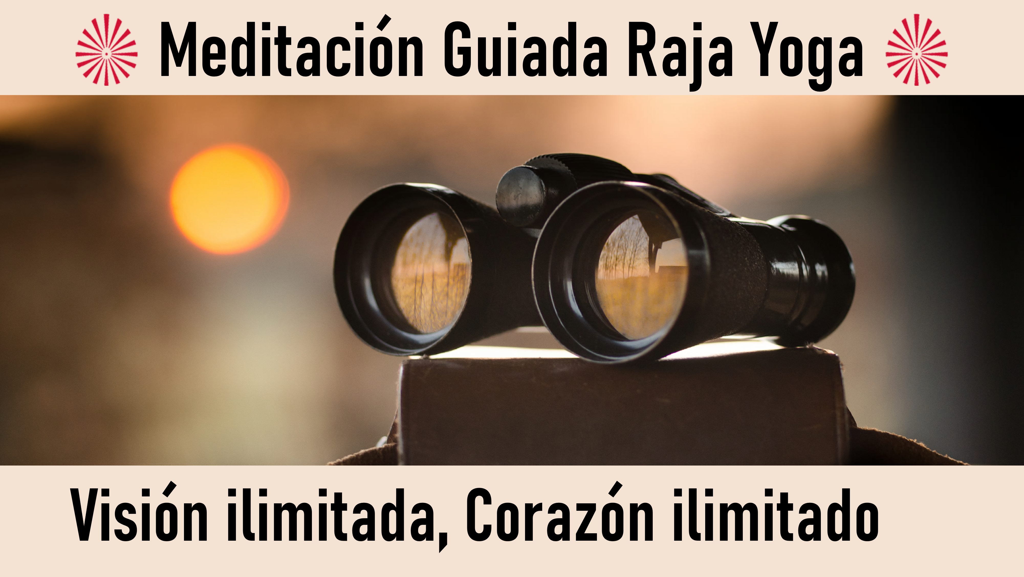 4 Octubre 2020 Meditación guiada: Visión ilimitada, Corazón ilimitado