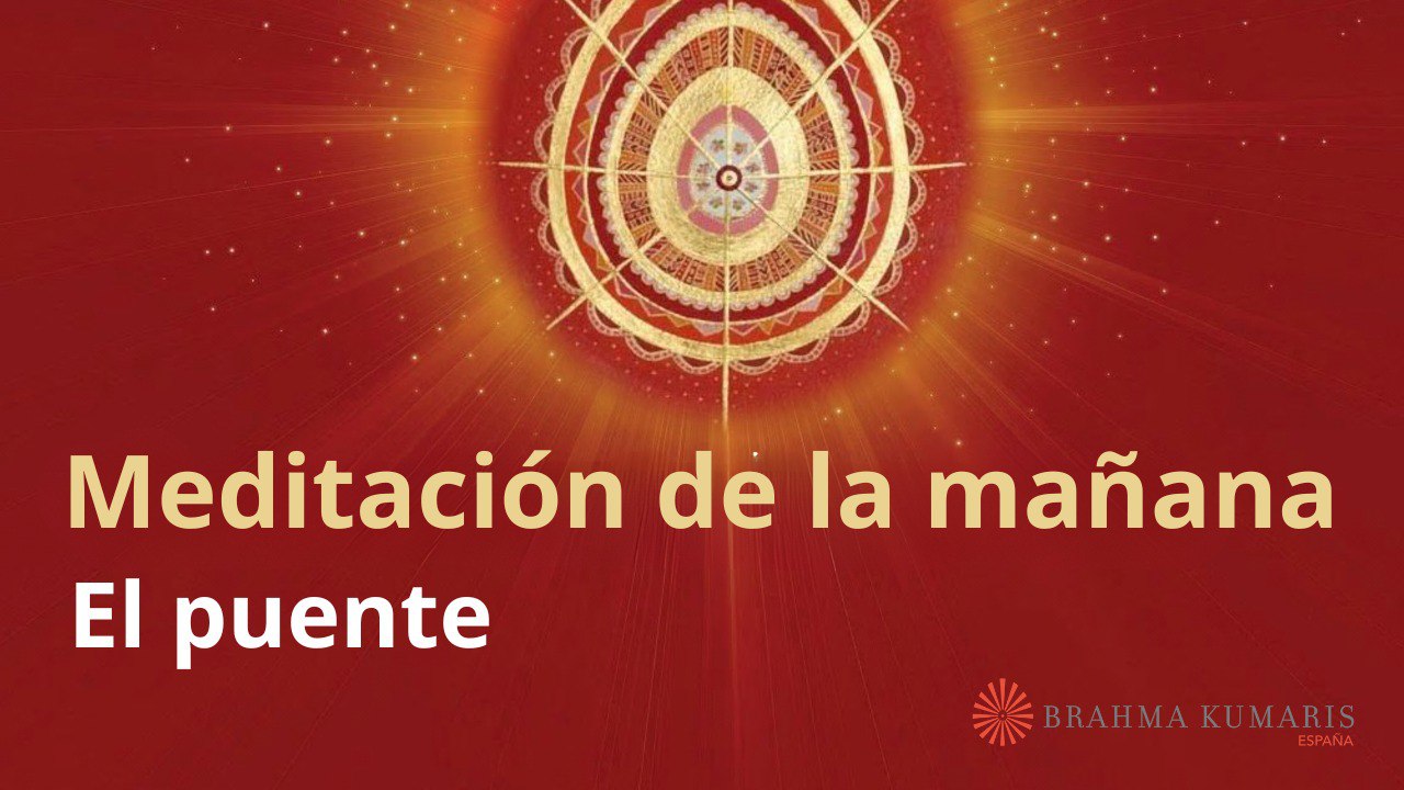 Meditación de la mañana: El puente, con Esperanza Santos (14 Noviembre 2025)