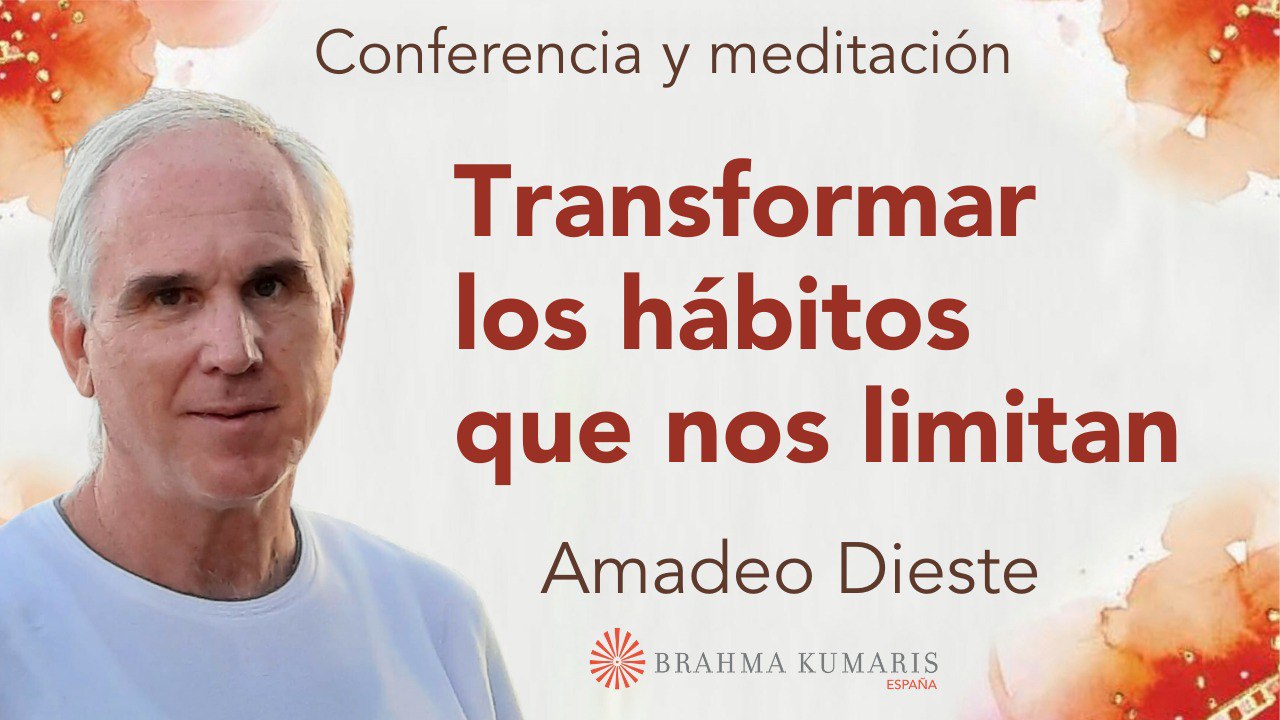15 Enero 2024 Meditación y conferencia: Transformar los hábitos que nos limitan