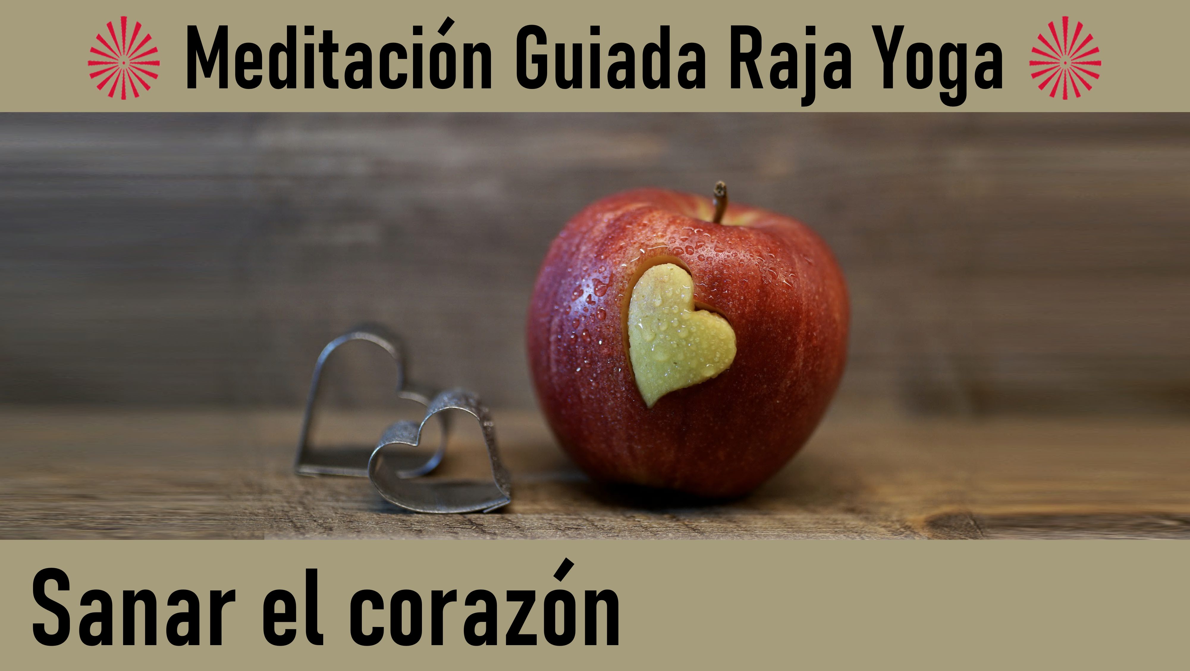 Meditación Raja Yoga  “Sanar el corazón“ (18 Mayo 2020) On-line desde Barcelona