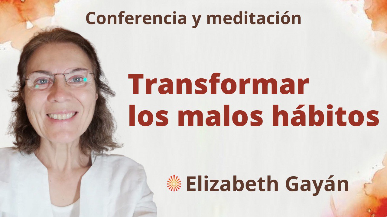 5 Noviembre 2022 Meditación y conferencia: Transformar los malos hábitos