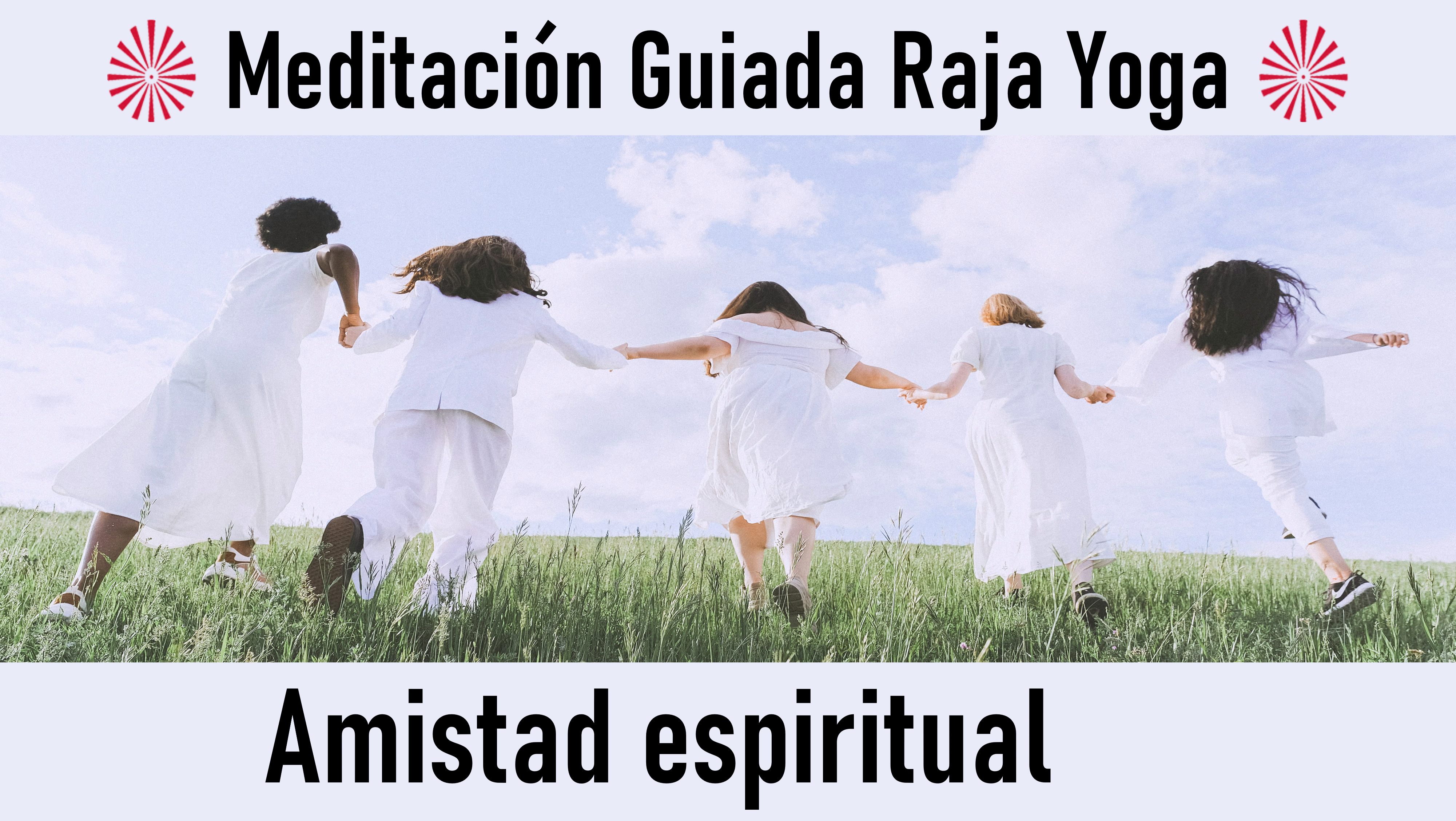 Meditación Raja Yoga: Amistad espiritual (8 Octubre 2020) On-line desde Madrid