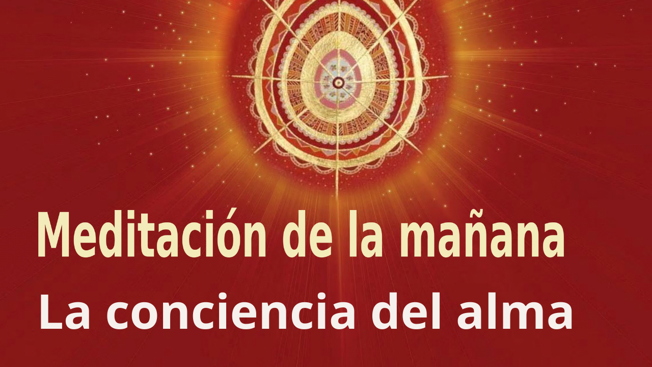 Meditación de la mañana:  La conciencia del alma , con Enrique Simó (20 Diciembre 2021)
