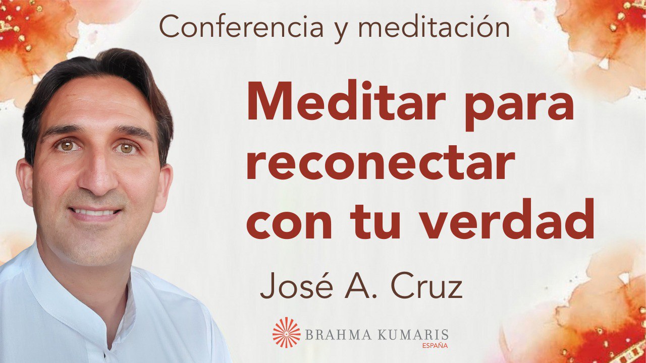 3 Enero 2024 Meditación y conferencia: Meditar para reconectar con tu verdad