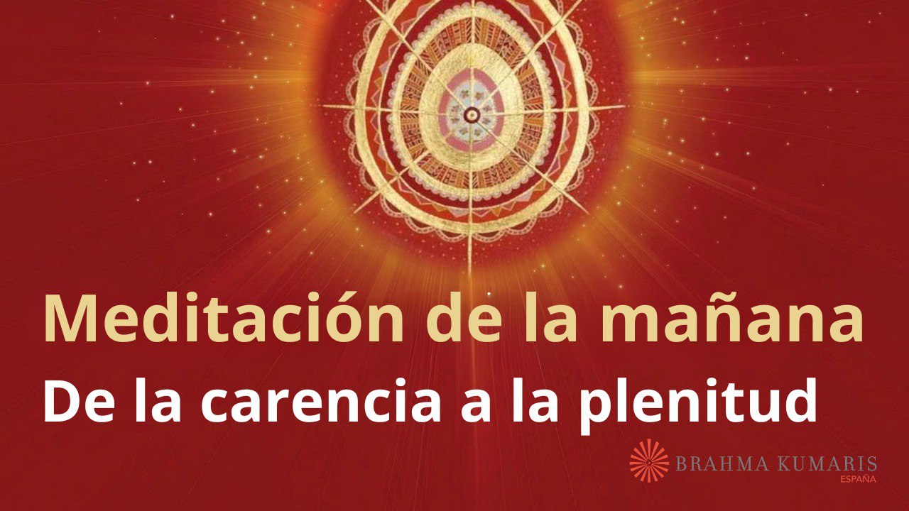 Meditación de la mañana:  De la carencia a la plenitud, con Marta Matarín (12 Noviembre 2025)