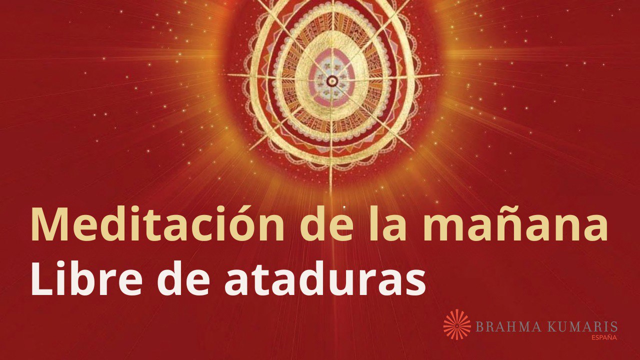 Meditación de la mañana:  Libre de ataduras  con Guillermo Simó (27 Noviembre 2023)