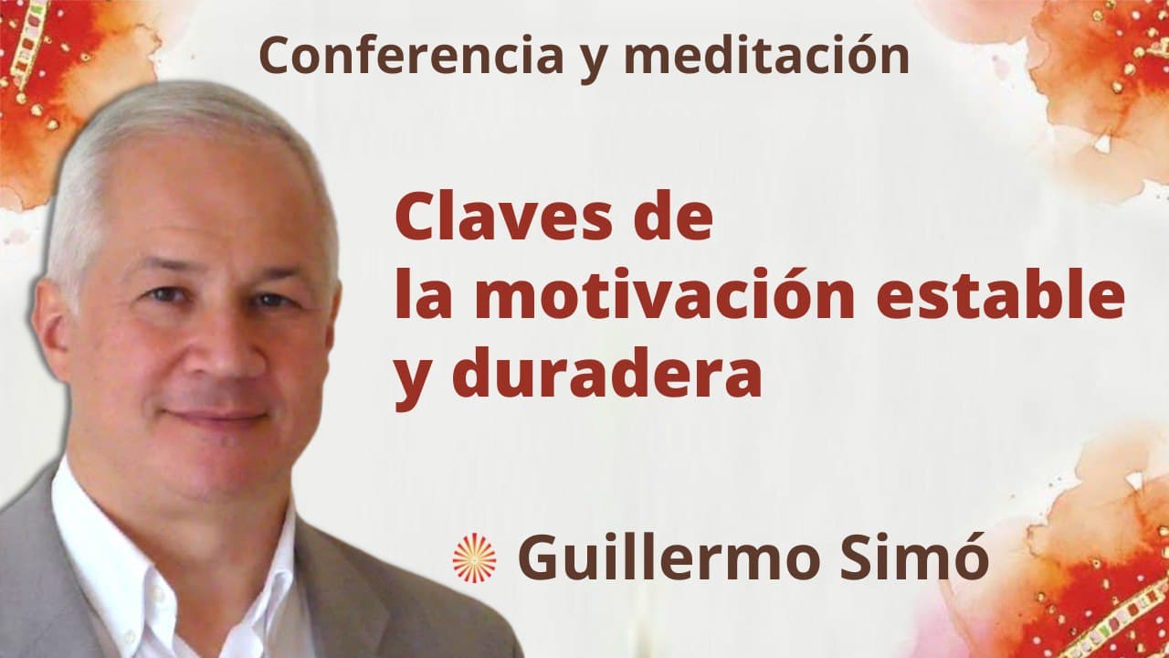 21 Enero 2022  Meditación y conferencia: Claves de la motivación estable y duradera