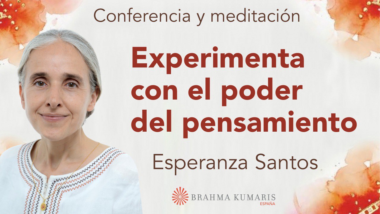 Meditación y conferencia: Experimenta con el poder del pensamiento (25 Septiembre 2024)