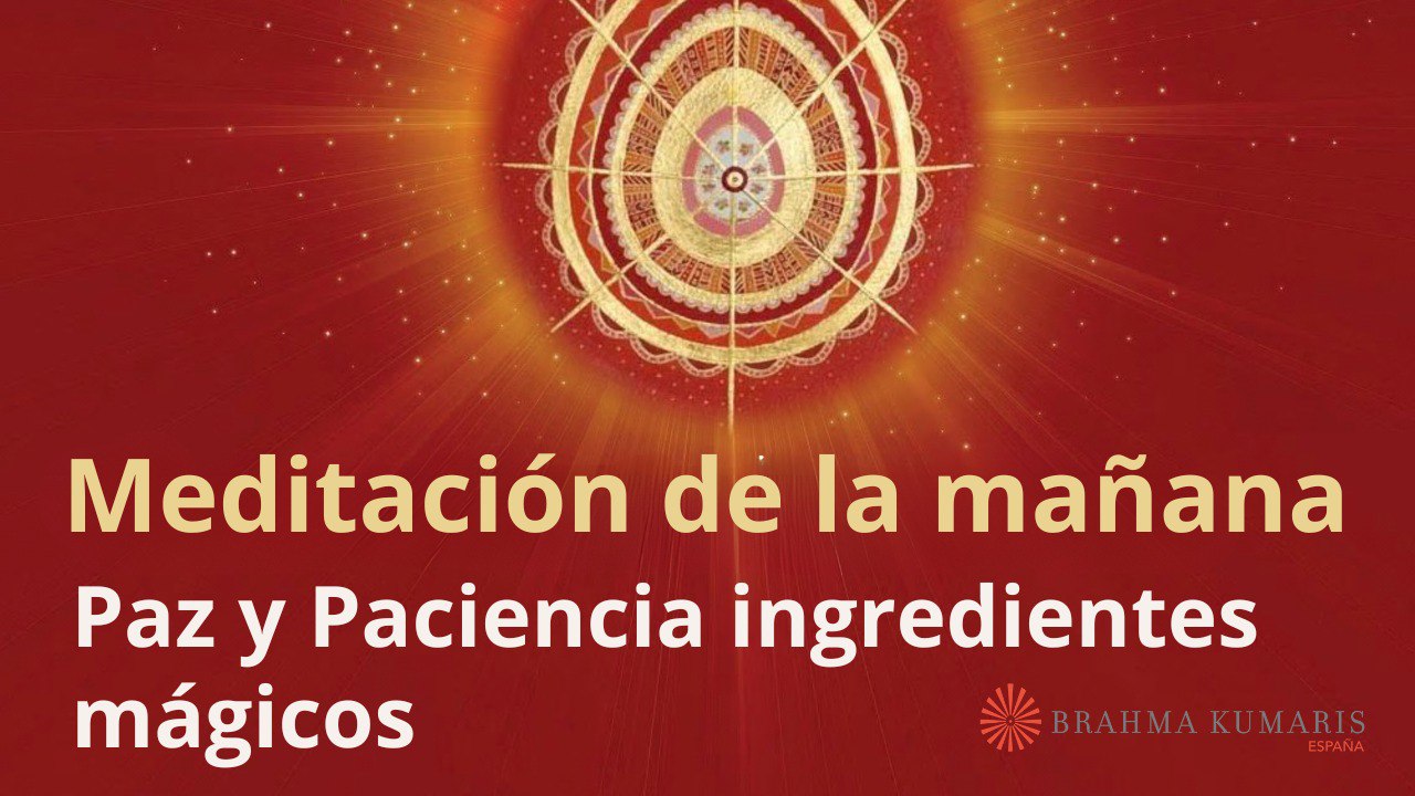 Meditación de la mañana:  Paz y Paciencia ingredientes mágicos , con José Mari Barrero (2 Agosto 2025)