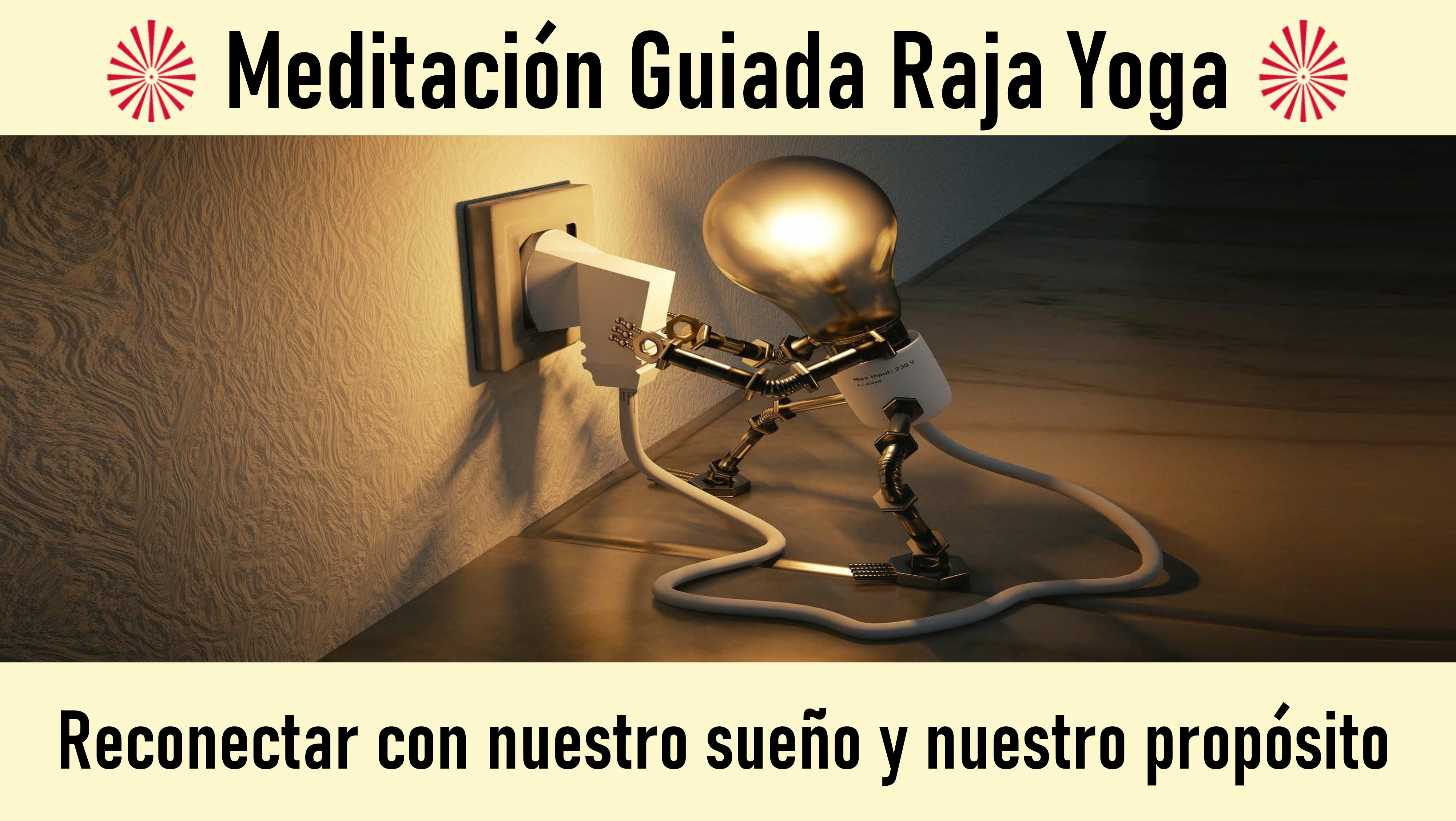 15 Julio 2020 Meditación guiada: Reconectar con nuestro sueño y nuestro propósito